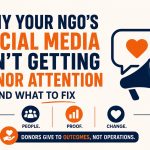 Why Your NGO's Social Media Isn't Getting Donor Attention — And What to Fix
